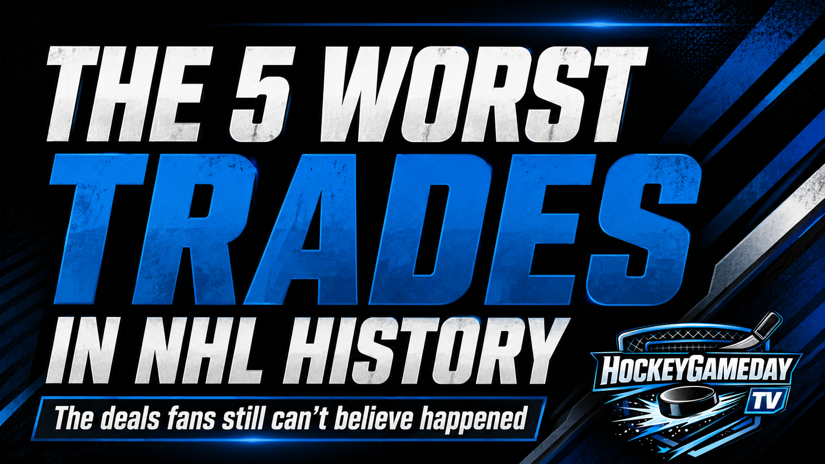 The 5 Worst Trades in NHL History — Deals Fans Still Can’t Believe Happened