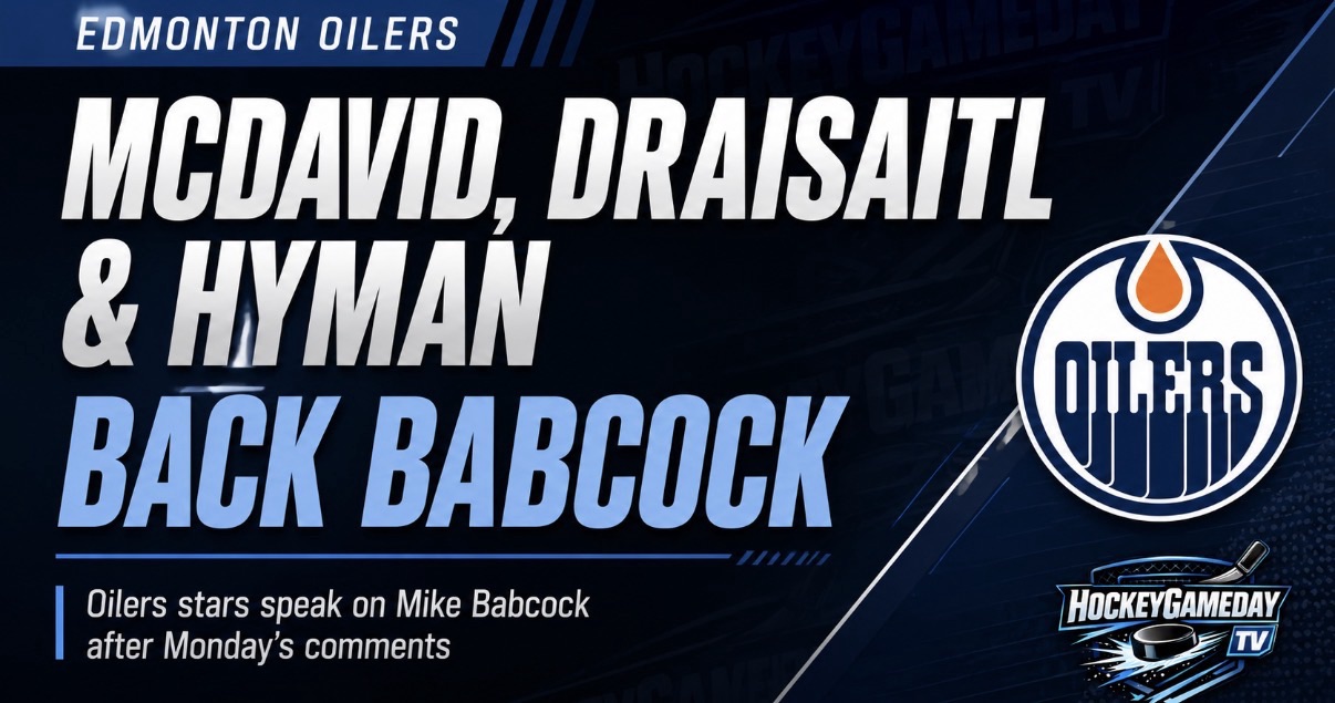 McDavid, Draisaitl and Hyman Publicly Back Mike Babcock: “He’s the Perfect Fit”